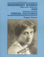 Modernist Women and Visual Cultures: Virginia Woolf, Vanessa Bell, Photography and Cinema артикул 1073a.
