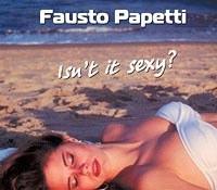 Fausto Papetti Isn't It Sexy? артикул 3118b.